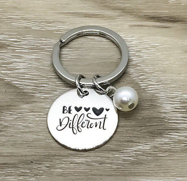 Be Different Keychain, Motivational Gift, Inspirational Quote Keychain, Meaningful Friendship Gift, Gift for Daughter, Care Package for Her