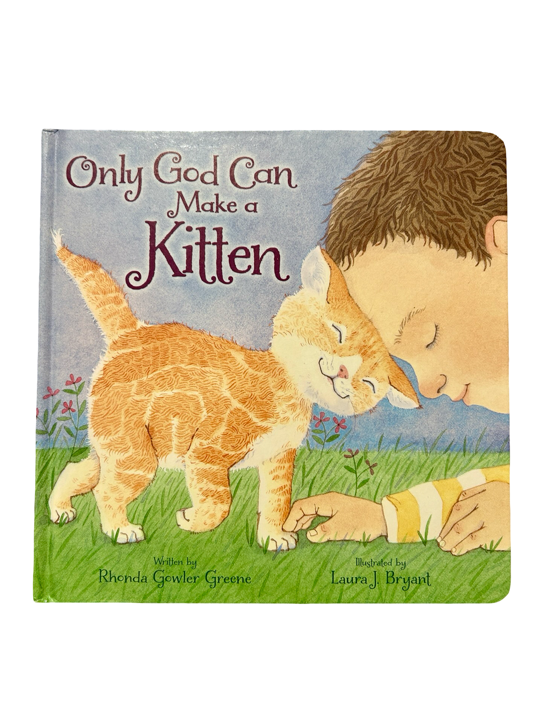 Only God Can Make a Kitten by Rhonda Gowler Greene (Board Book)