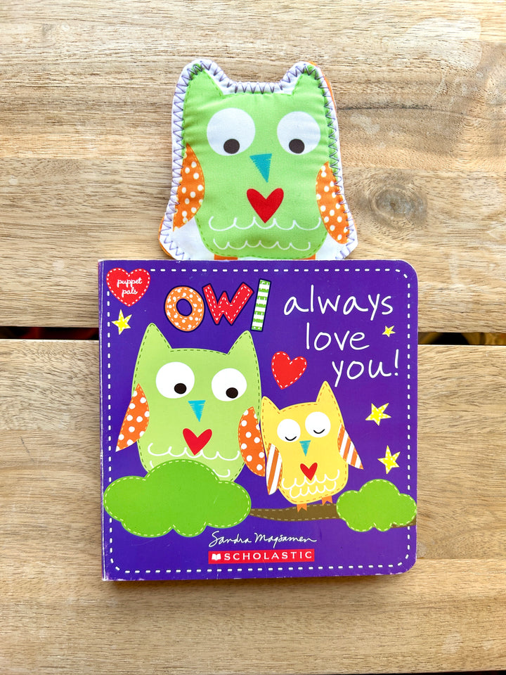 Owl Always Love You! by Sandra Magsamen (Board Book with Finger Puppet)
