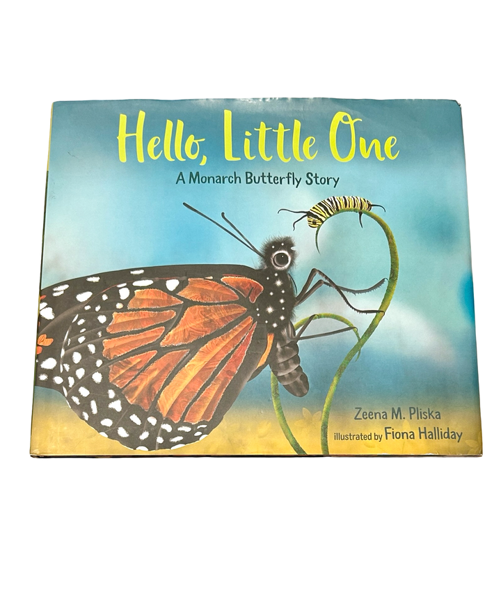 Hello, Little One: A Monarch Butterfly Story (Hardcover / Library Binding)