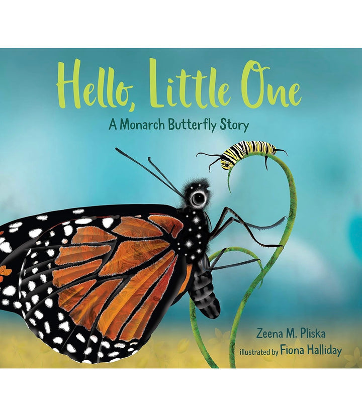 Hello, Little One: A Monarch Butterfly Story (Hardcover / Library Binding)