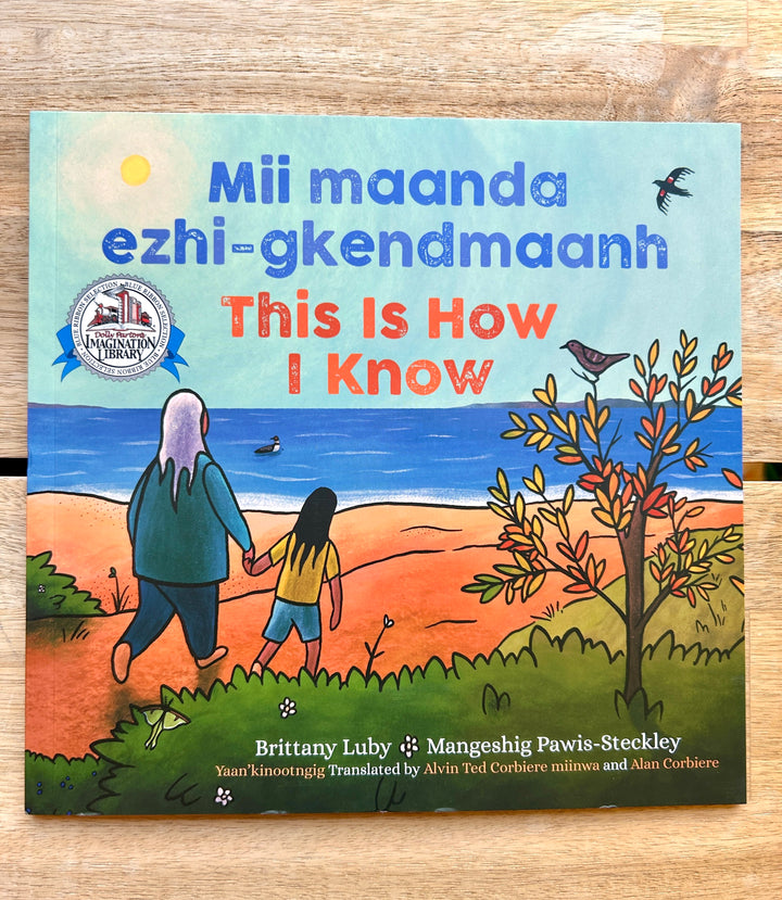 Mii maanda ezhi-gkendmaanh / This Is How I Know (Paperback Book)