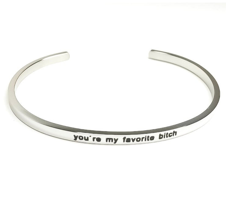 You're My Favorite Bitch Bracelet, Thin Cuff Bangle Bracelet, Best Bitches, Friendship Bracelet, Gifts for Her