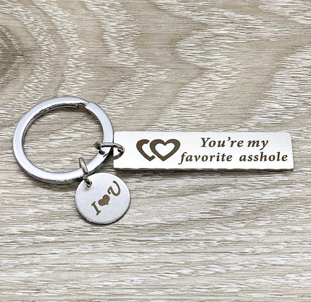 Funny Mature Keychain for Husband, You’re My Favorite Asshole Keychain, Gift from Wife, Anniversary Gift, Humorous Birthday Gift, Christmas