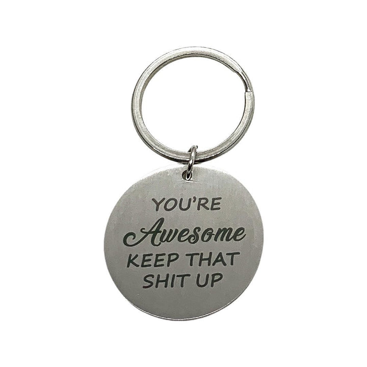 You’re Awesome, Keep That Shit Up Keychain, Uplifting Gift, Friendship Keychain, Best Bitches Gift, Gift for Best Friend, Birthday Gift