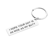 I Hope Your Day is as Nice as Your Butt Keychain, Funny Husband Keychain, Gift for Wife, Humorous Birthday Gift for Him, Anniversary Gift