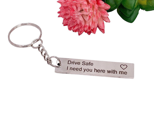 Drive Safe. I Need You Here With Me Keychain, Driver Keyring, Husband Keychain, Gift for Him, Trucker Gift, Gift for Truck Driver