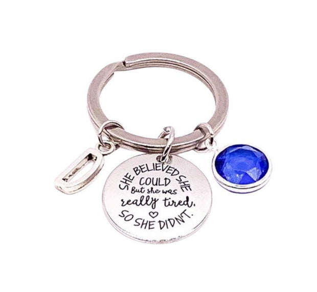 She Believed She Could But She Was Really Tired So She Didn’t Keychain, Mom Friend Gift, Unbiological Sister Gift, Stocking Stuffer for Her