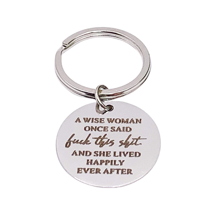 Porte-clés « Et ils vécurent heureux pour toujours », « J'en ai marre de ces conneries », cadeau inspirant, porte-clés d'amitié humoristique, cadeau pour meilleures amies, cadeau pour meilleure amie