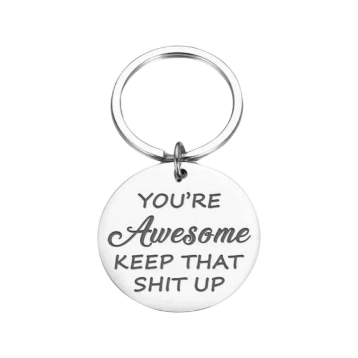 You’re Awesome, Keep That Shit Up Keychain, Uplifting Gift, Friendship Keychain, Best Bitches Gift, Gift for Best Friend, Birthday Gift