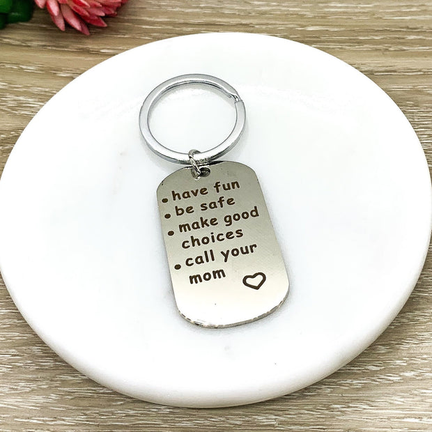 Have Fun, Make Good Choices Keychain, Son Keychain, Daughter Keychain, Graduation Gifts, Gift from Mom, Son Keyring, Teen Keychain, Student