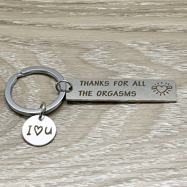 Mature Gift, Thanks For The Orgasms Keychain, Funny Husband Keychain, Gift from Wife, Couples’ Keyring, Humorous Birthday Gift for Him