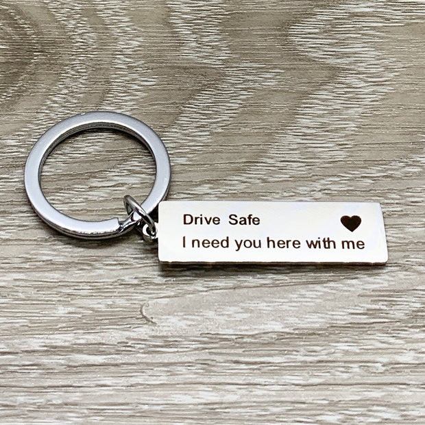 Drive Safe Keychain, Driver Keyring, Husband Keychain, Gift for Him, New Driver Gift, Trucker Gift, Gift for Truck Driver, Gift for Dad