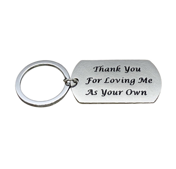 Stepdad Gift, Thank You For Loving Me As Your Own Keychain, Gift for Stepmom, Stepfather Keychain, Gift from Stepson, Gift from Stepdaughter