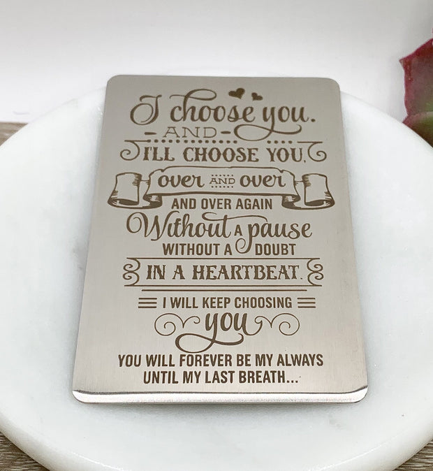 Romantic Wallet Card, I Choose You Quote, Gift for Fiance, Stainless Steel, Gift for Partner, Sentimental Gift, Anniversary Gift for Him