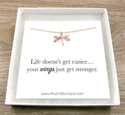 Life Doesn’t Get Easier, Dragonfly Quote, Strength Necklace, Gift for Supportive Friend, Inspirational Jewelry, Cheer Up Gift, Motivational