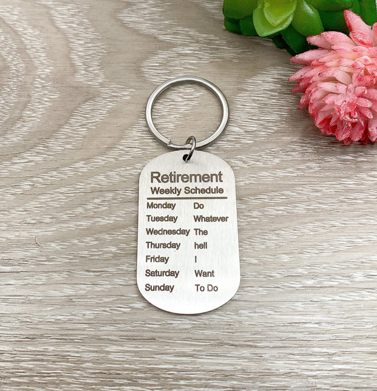 Retirement Keychain, Gift for Retired Friend, Retirement Party Gift, Funny Retirement Gift, Unisex Gift, Coworker Gift, Retirement Schedule