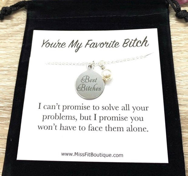 You're My Favorite Bitch, Best Bitches Charm Necklace, Friendship Necklace, Bestie Gift, Sorority Gift, Best Friend Necklace, Grad Gift