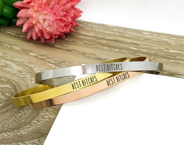 Best Bitches Bracelet, Friendship Cuff Bangle, Favorite Bitch Bracelet, Empowering Gift, Mantra Bracelet, Minimal Cuff Bangle, Friend Gift