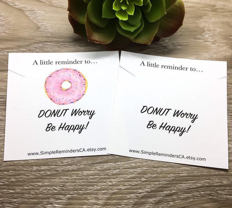 Donut Worry Be Happy, Donut Keychain, Donut Jewelry, Donut Charm, Foodie Gifts, Simple Reminder Gift for Her