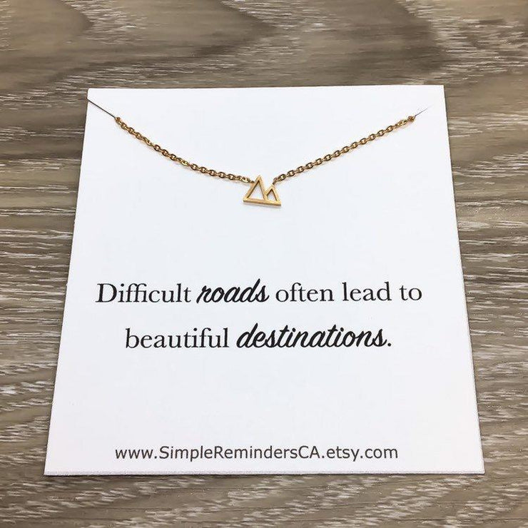 Difficult Roads Tiny Mountain Necklace, Inspirational Gift, Rose Gold Jewelry, Travel Gift, Minimalist Jewelry, Explore Necklace