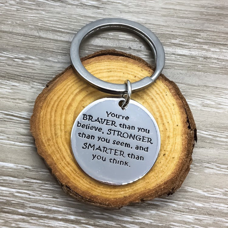 Inspirational Gift, Motivational Keychain, You're Braver Than You Believe Quote Charm, Meaningful Friendship Gift, Holiday Gift for Her
