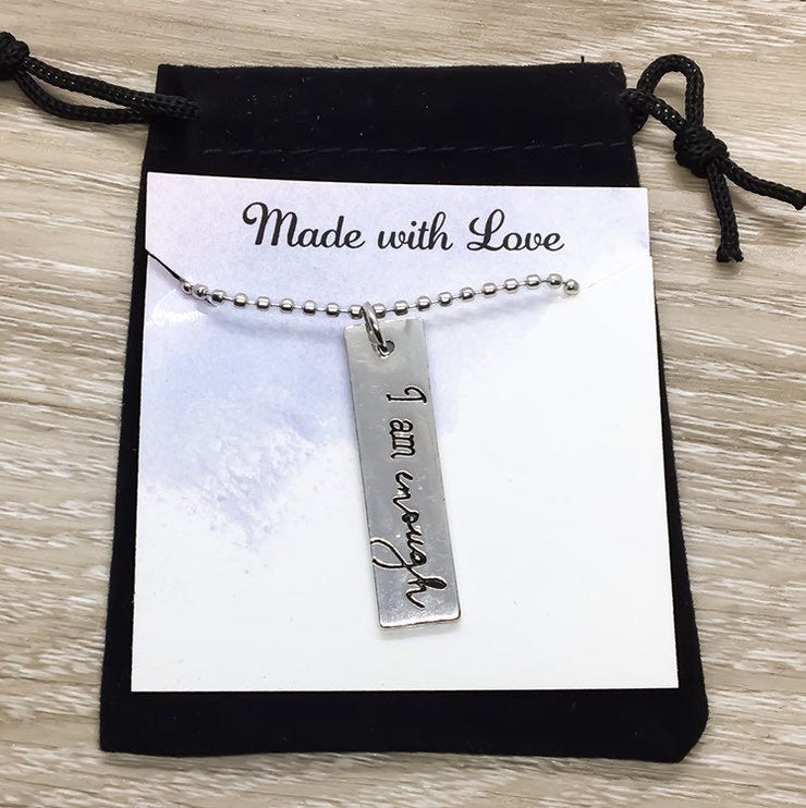 I am Enough Bar Necklace, Affirmation Gift, Friendship Jewelry, Self Love Gift, Inspirational Necklace, Gift from Friend, Gift for Daughter