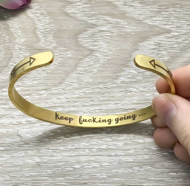 Keep Going Bangle, Mature Friendship Gift, Bridesmaid Gift, Hidden Message Bracelet, Gift for Friend, Mantra Bracelet, Minimal Cuff Bangle