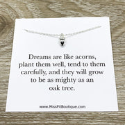 Tiny Acorn Necklace, Motivational Jewelry, Dreams Are Like Acorns Quote, Minimalist Necklace, Nature Lover, Dainty Pendant, Birthday Gift