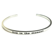 Live in the Moment Cuff Bangle Bracelet, Gift for Friend, Thin Mantra Bracelet Silver, Minimalist Bracelet, Friendship Jewelry, Inspire