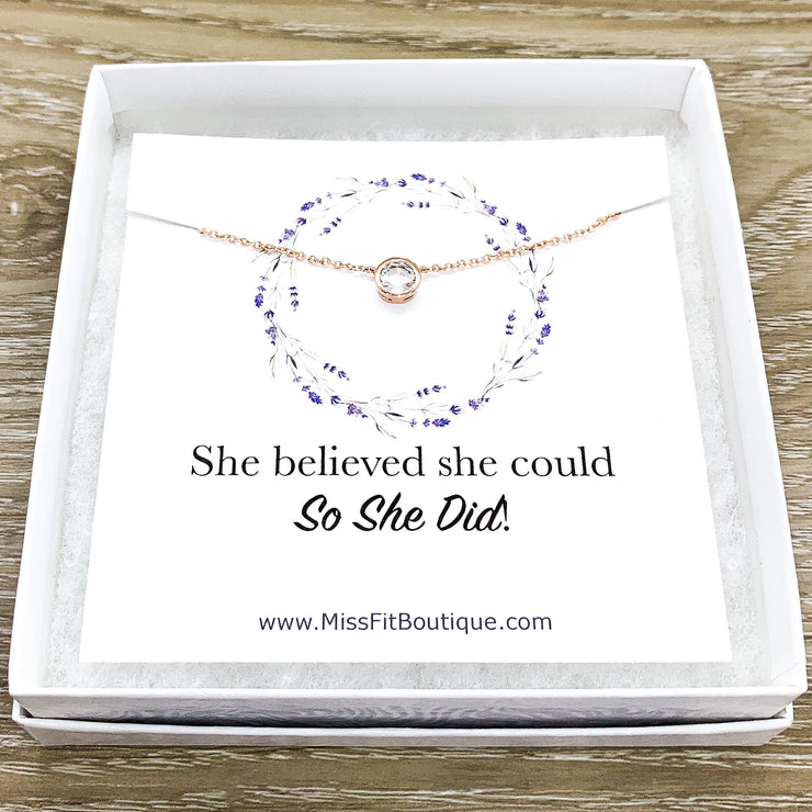 She Believed She Could Jewelry Gift, Round Crystal Necklace, Rose Gold Solitaire Pendant, Strength Jewelry, Gift for Friend, Affirmation