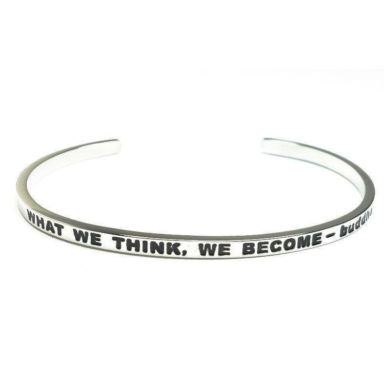 What We Think Cuff Bangle Bracelet, Buddha Quote for Friend, Thin Mantra Bracelet Silver, Minimalist Bracelet, Friendship Jewelry, Inspire