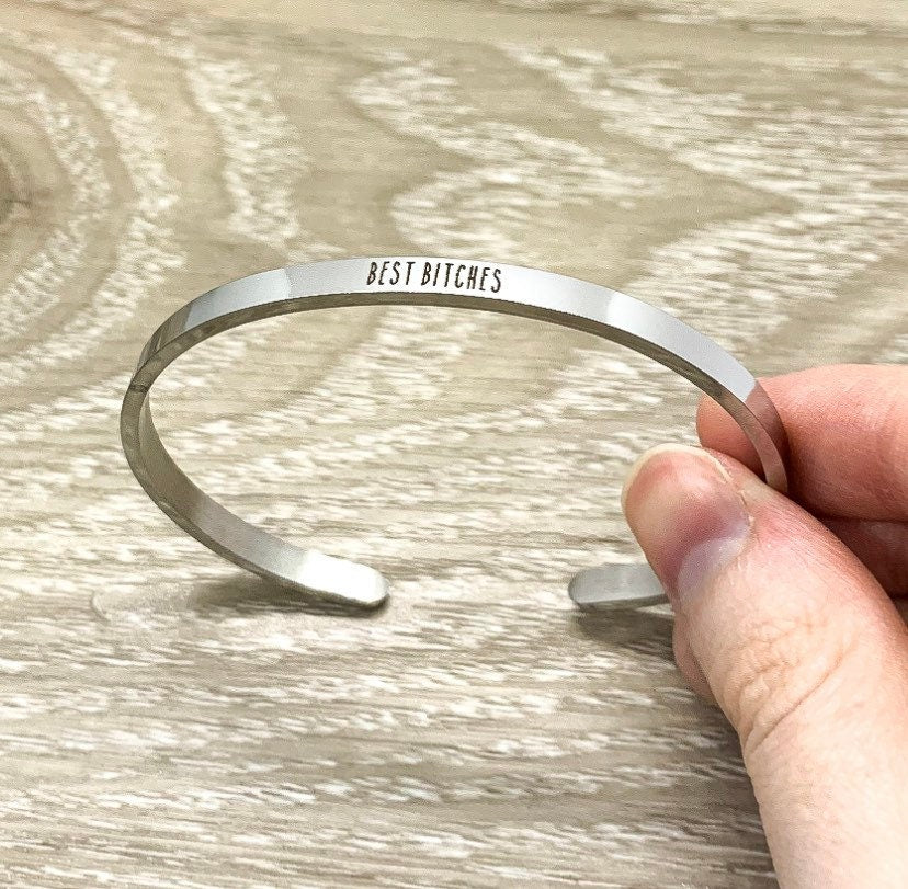 Best Bitches Bangle Bracelet, Friendship Gift, Favorite Bitch Bracelet, Gift for Friend, Mantra Bracelet, Minimal Cuff Bangle, Friend Gift