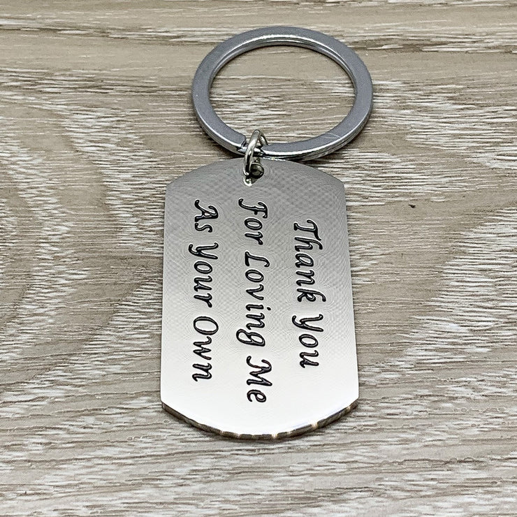 Thank You For Loving Me As Your Own Keychain, Gift for Stepmom, Stepdad Keychain, Stepfather Gift, Gift from Stepson, Gift from Stepdaughter