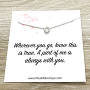 Always With You Quote, Tiny Round Crystal Necklace, Silver Solitaire Rhinestone Pendant, Gift for Graduate, Moving Away Gift, Gift from Mom