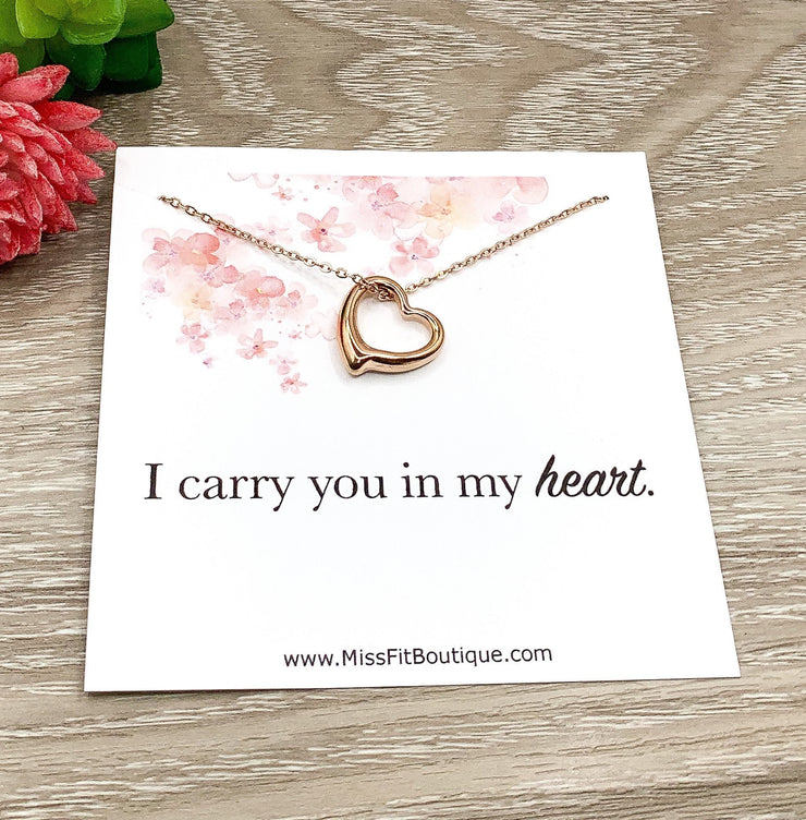 I Carry You in My Heart, Memorial Gift, Heart Necklace Rose Gold, Gift for Grieving Daughter, Loss of Friend, Remembrance Gift for Mother
